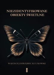 Niezidentyfikowane obiekty wietlne, Kuczkowski Wojciech Jastrzbiec