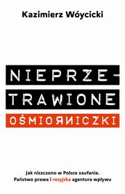 Nieprzetrawione omiorniczki, Wycicki Kazimierz
