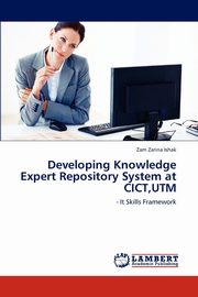 Developing Knowledge Expert Repository System at Cict, Utm, Ishak Zam Zarina