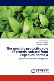 The possible protective role of protein isolated from Peganum harmala, Soliman Amel