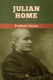 Julian Home, Farrar Frederic