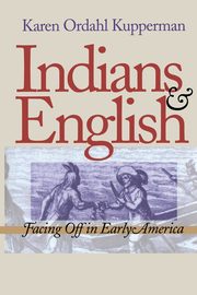Indians and English, Kupperman Karen Ordahl