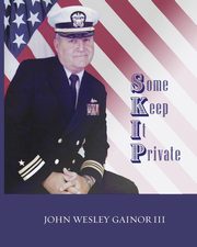 Some Keep it Private, Gainor John