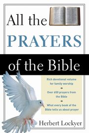 All the Prayers of the Bible, Lockyer Herbert