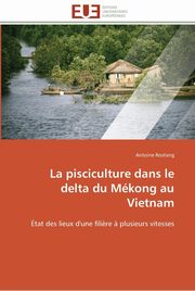 La pisciculture dans le delta du mkong au vietnam, ROSTANG-A