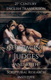 Septuagint - Judges and Ruth, Scriptural Research Institute