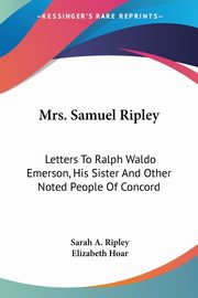 Mrs. Samuel Ripley, Ripley Sarah A.