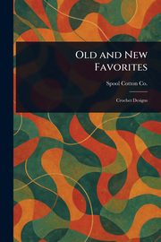 Old and New Favorites, Co. Spool Cotton
