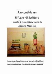 Racconti da un Rifugio di Scrittura, Albanese Adriano