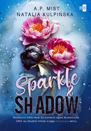 Sparkle & Shadow, Mist A.P., Kulpiska Natalia