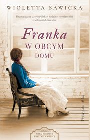 Franka. W obcym domu, Sawicka Wioletta