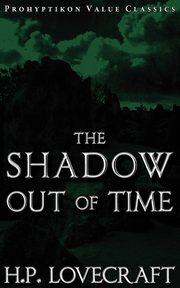 ksiazka tytu: The Shadow Out of Time autor: Lovecraft H. P.