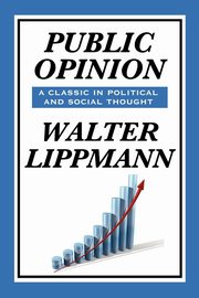 ksiazka tytu: Public Opinion by Walter Lippmann autor: Lippmann Walter