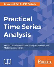 Practical Time-Series Analysis, Pal Dr. Avishek