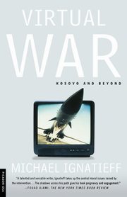 Virtual War, Ignatieff Michael