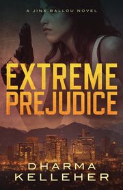 Extreme Prejudice, Kelleher Dharma