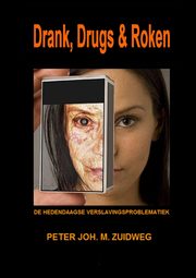 Drank, Drugs & Roken, Zuidweg Peter Joh. M.