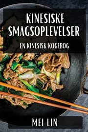 Kinesiske Smagsoplevelser, Lin Mei