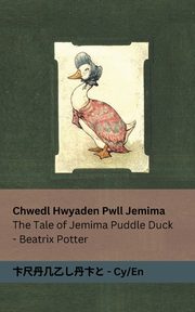 Chwedl Hwyaden Pwll Jemima / The Tale of Jemima Puddle Duck, Potter Beatrix