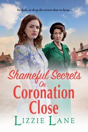 Shameful Secrets on Coronation Close, Lane Lizzie