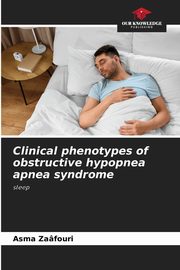 Clinical phenotypes of obstructive hypopnea apnea syndrome, Zafouri Asma