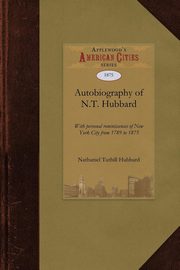 Autobiography of N.T. Hubbard, Nathaniel Tuthill Hubbard