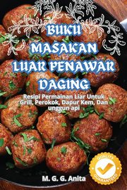 BUKU MASAKAN LUAR PENAWAR DAGING, M. G. G. Anita