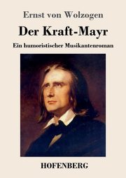 Der Kraft-Mayr, Wolzogen Ernst von
