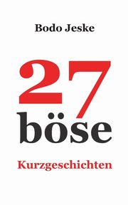 27 bse Kurzgeschichten, Jeske Bodo