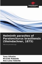 Helminth parasites of Paralonchurus brasiliensis (Steindachner, 1875), Silveira Tony