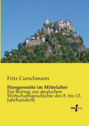 Hungersnte im Mittelalter, Curschmann Fritz