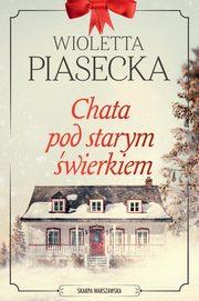 Chata pod starym wierkiem, Piasecka Wioletta