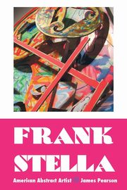 FRANK STELLA, Pearson James