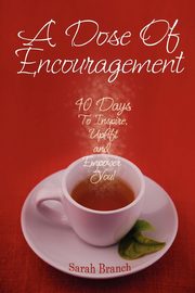 A Dose of Encouragement, Branch Sarah