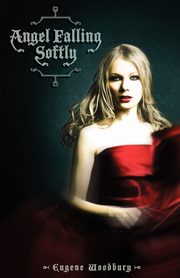 Angel Falling Softly, Woodbury Eugene