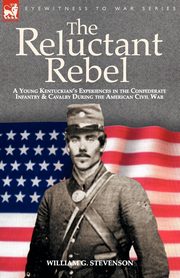 The Reluctant Rebel, Stevenson William G.