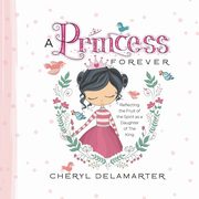 Princess Forever, Delamarter Cheryl