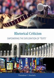 Rhetorical Criticism, Sheckels Theodore F.