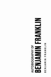 Autobiography of Benjamin Franklin, Franklin Benjamin