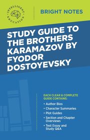 Study Guide to The Brothers Karamazov by Fyodor Dostoyevsky, Intelligent Education