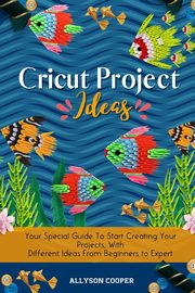 Cricut Project Ideas, Cooper Allyson