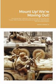 Mount Up! We're Moving Out!, Brown Jr. Vernon H.