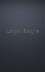 legal Eagle  scholar  edition blank creative journal, Huhn Sir Michael