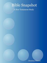 Bible Snapshot, Filmore Christian