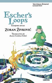 Escher's Loops, Zivkovic Zoran