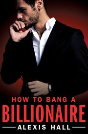 How to Bang a Billionaire, Hall Alexis