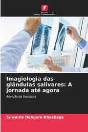 Imagiologia das glndulas salivares, Dangore-Khasbage Suwarna