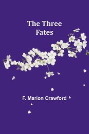 The Three Fates, Crawford F. Marion