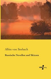Russische Novellen und Skizzen, Seebach Albin von