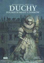 Duchy polskich miast i zamkw, Zych Pawe, Vargas Witold